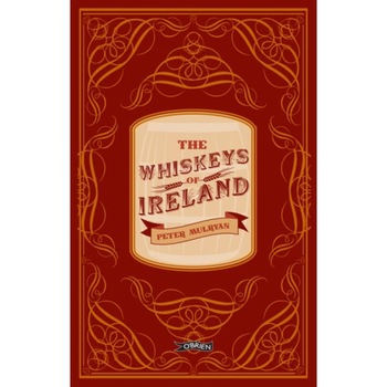 The Whiskeys Of Ireland de Peter Mulryan The Whiskeys Of Ireland de Peter Mulryan