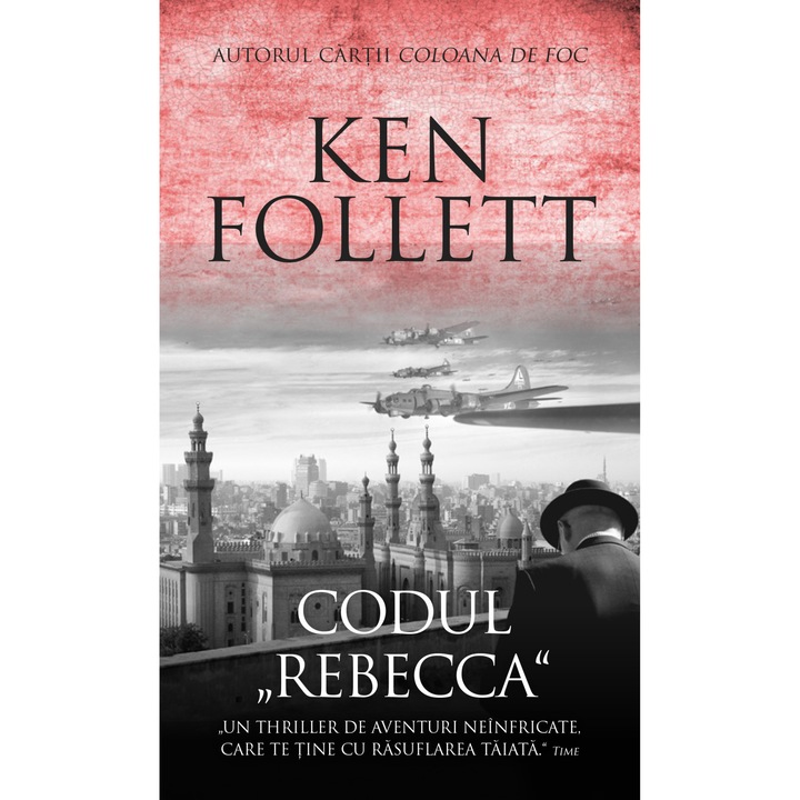 Codul ”Rebecca”, Ken Follett
