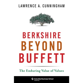 Berkshire Beyond Buffett /-/ The Enduring Value of Values de Lawrence Cunningham Berkshire Beyond Buffett /-/ The Enduring Value of Values de Lawrence Cunningham