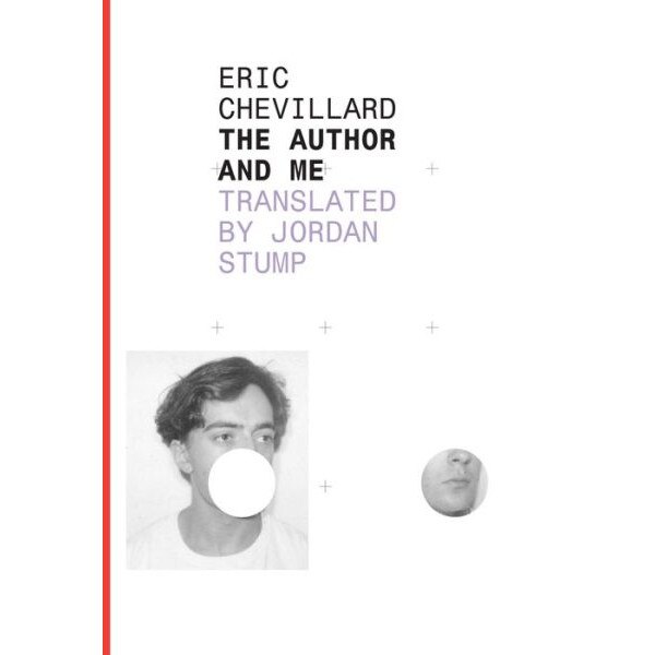 The Author and Me de Eric Chevillard