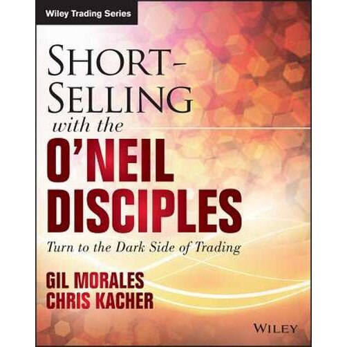 Short-Selling with the O'Neil Disciples de Gil Morales