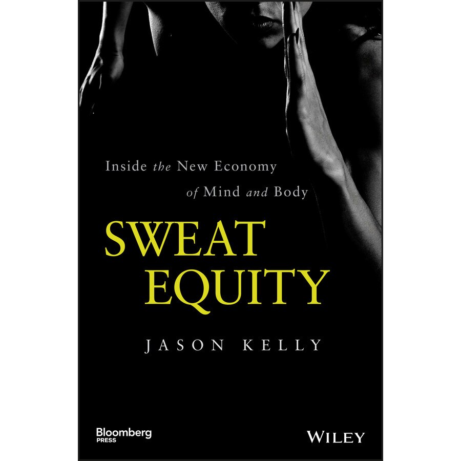Sweat Equity de Jason Kelly