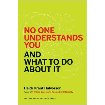 No One Understands You and What to Do About It de Heidi Grant Halvorson No One Understands You and What to Do About It de Heidi Grant Halvorson