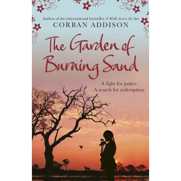 The Garden of Burning Sand de Corban Addison