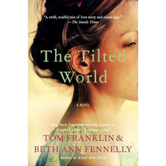 The Tilted World de Tom Franklin