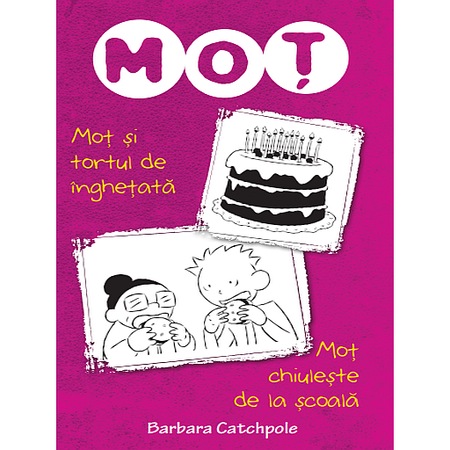 Mot Si Tortul De Inghetata Mot Chiuleste De La Scoala Barbara Catchpole Emag Ro