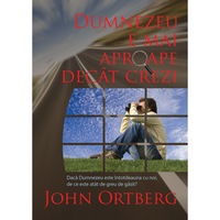 dumnezeu e mai aproape decat crezi ed 2 daca dumnezeu este intotdeauna cu noi de ce este atat de greu de gasit - john ortberg imagen 0_0_0
