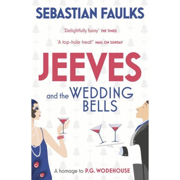 Jeeves and the Wedding Bells de Sebastian Faulks