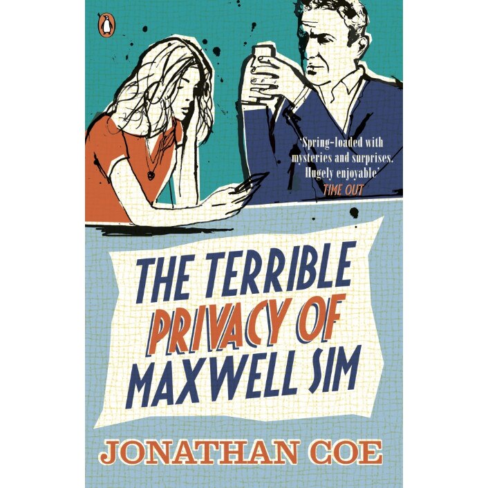 The Terrible Privacy Of Maxwell Sim de Jonathan Coe