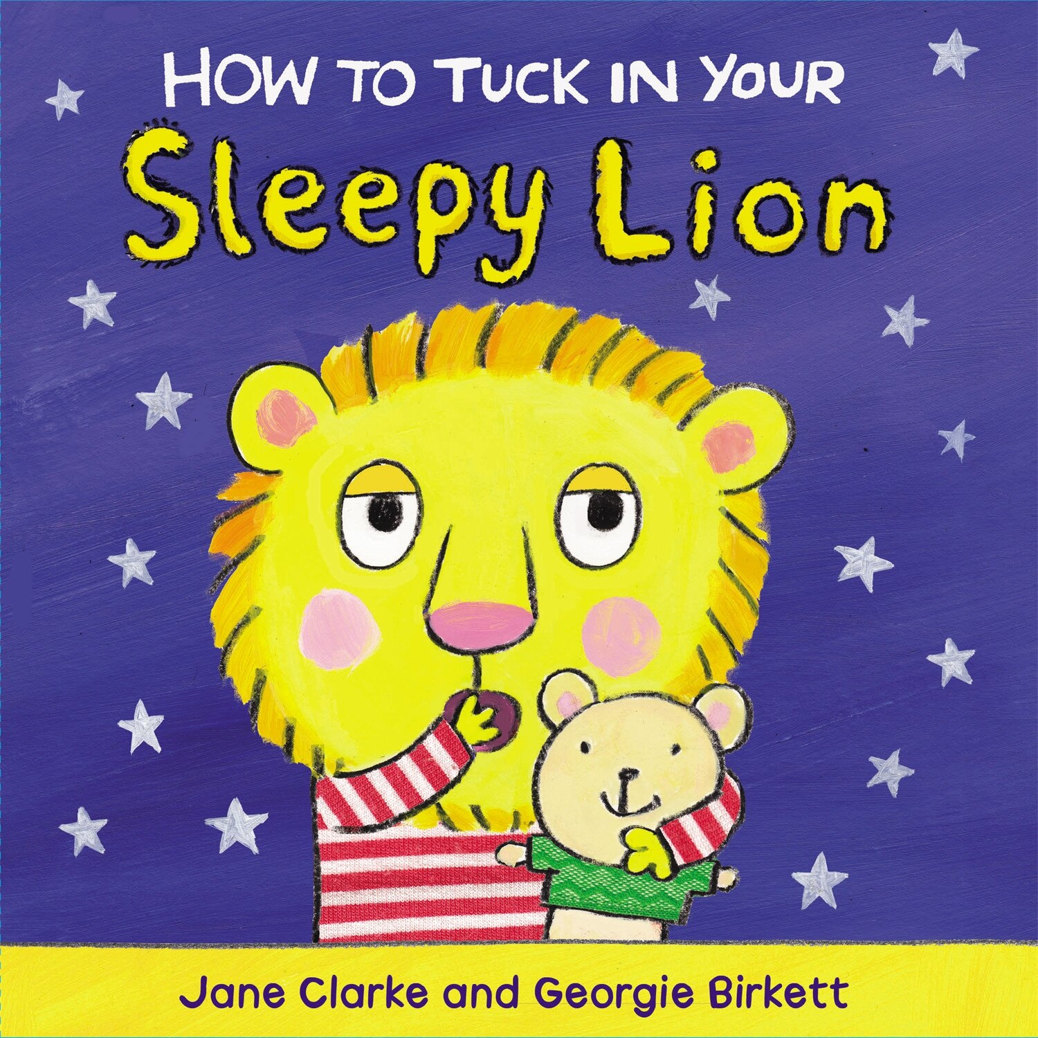 How to Tuck in Your Sleepy Lion de Jane Clarke