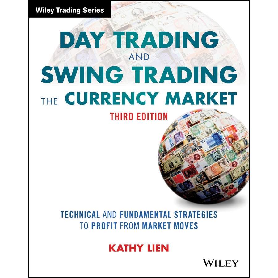 Day Trading and Swing Trading the Currency Market de Kathy Lien
