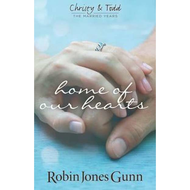 Home of Our Hearts de Robin Jones Gunn