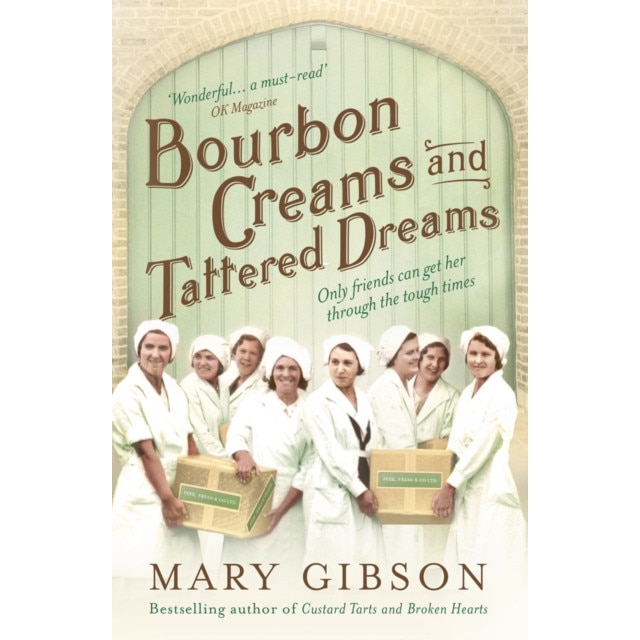 Bourbon Creams and Tattered Dreams de Mary Gibson [Paperback]