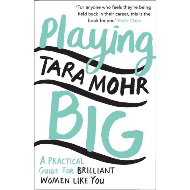 Playing Big de Tara Mohr
