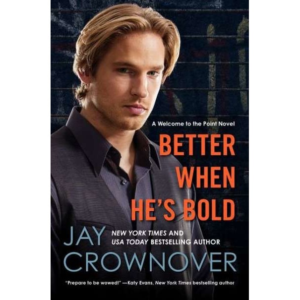 Better When He's Bold de Jay Crownover