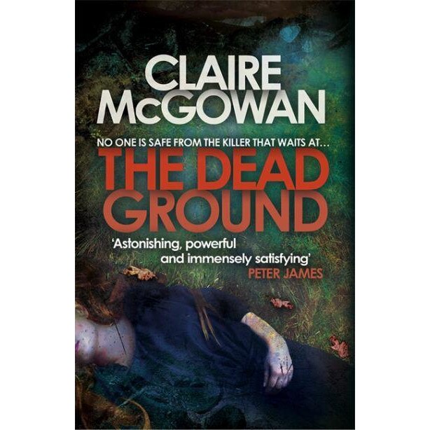 The Dead Ground (Paula Maguire 2) de Claire McGowan