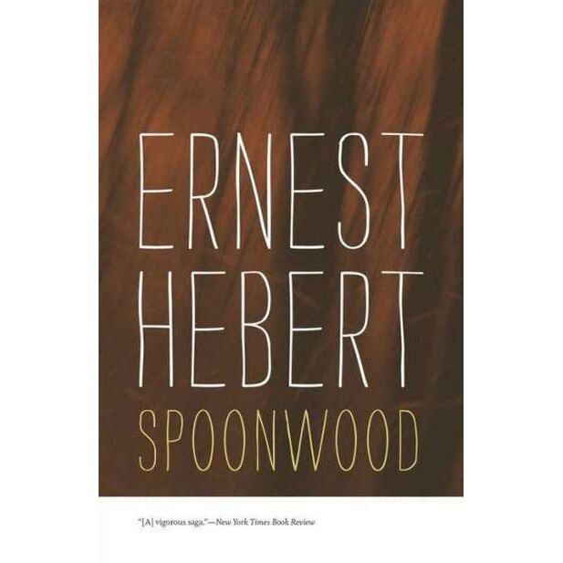 Spoonwood de Ernest Hebert
