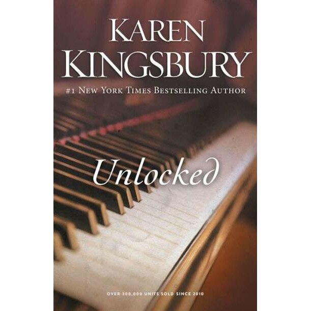 Unlocked de Karen Kingsbury
