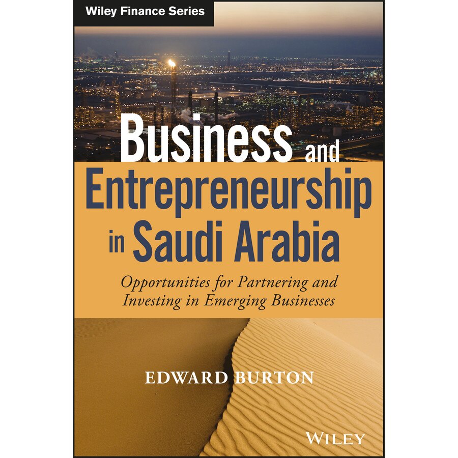 Business and Entrepreneurship in Saudi Arabia de Edward Burton