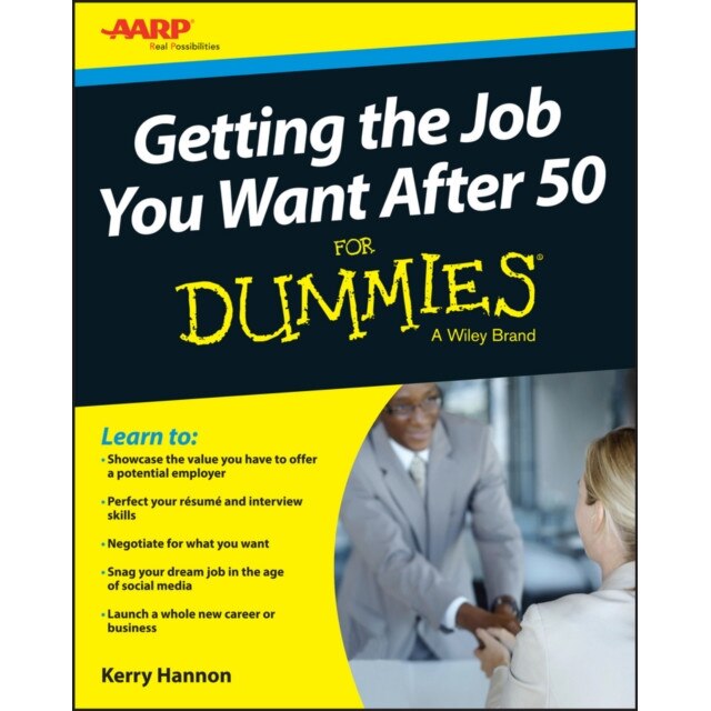 Getting the Job You Want After 50 for Dummies de Kerry Hannon