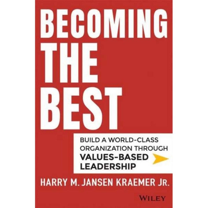 Becoming the Best de Harry M. Kraemer, Jr