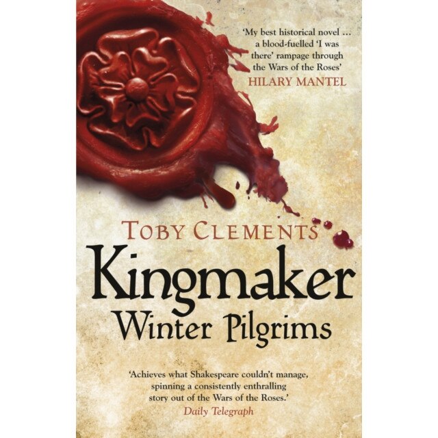 Kingmaker, Winter Pilgrims de Toby Clements