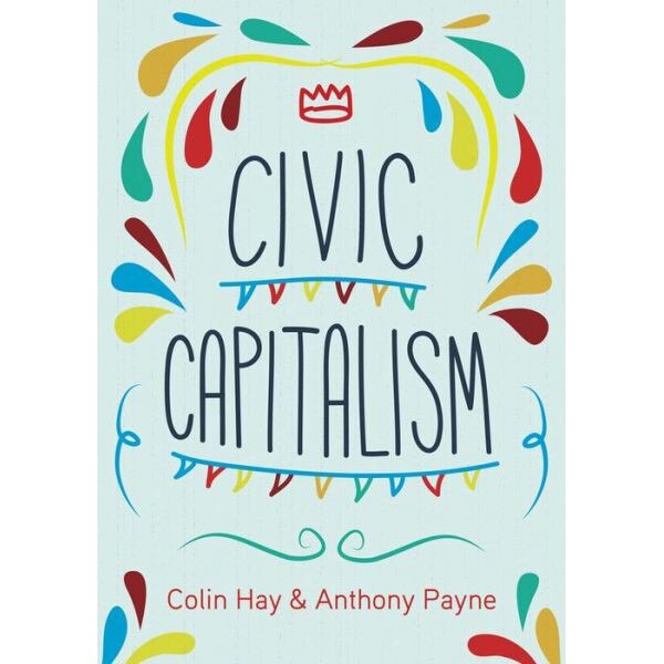 Civic Capitalism de Colin Hay