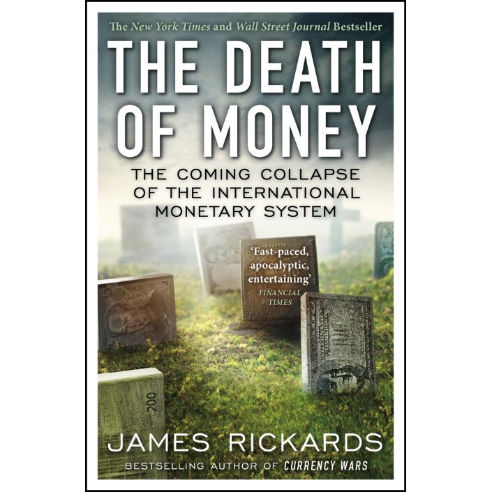 The Death of Money de James Rickards