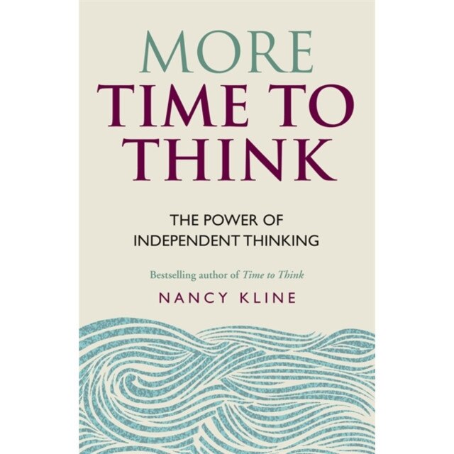 More Time to Think de Nancy Kline