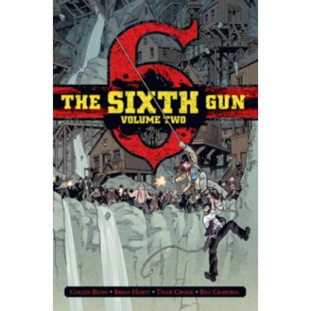 The Sixth Gun Deluxe Edition Volume 2 de Cullen Bunn
