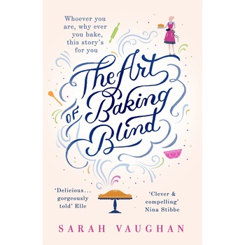 The Art of Baking Blind de Sarah Vaughan The Art of Baking Blind de Sarah Vaughan