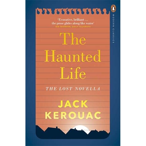 The Haunted Life de Jack Kerouac