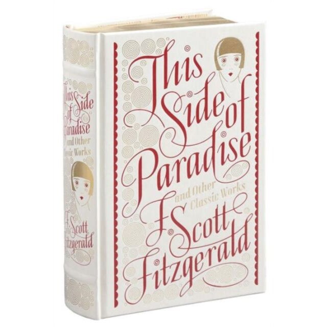 This Side of Paradise and Other Classic Works (Barnes & Noble Single Volume Leatherbound Classics) de F. Scott Fitzgerald