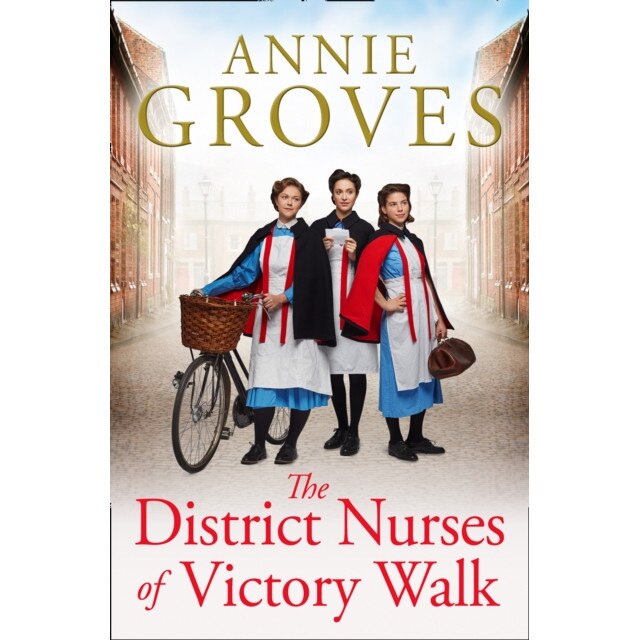 The District Nurses of Victory Walk (the District Nurse, Book 1) de Annie Groves