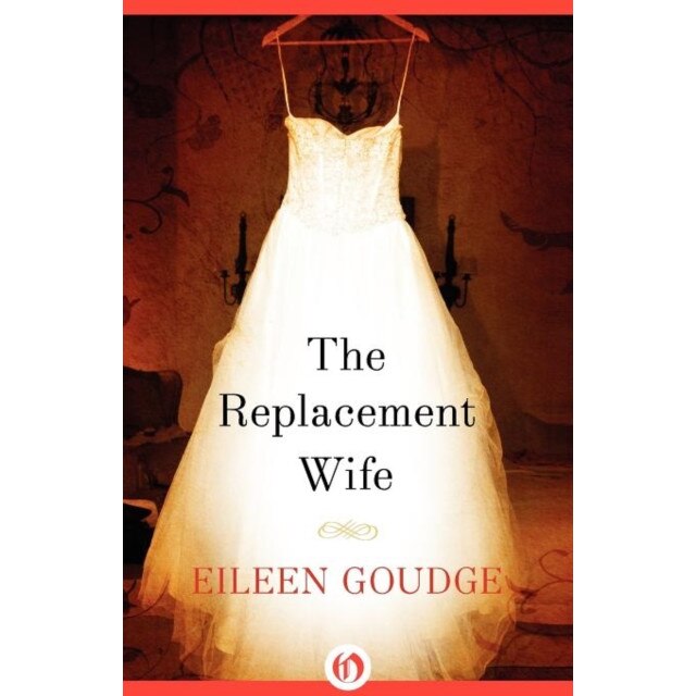 The Replacement Wife de Eileen Goudge