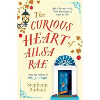 The Curious Heart of Ailsa Rae de Stephanie Butland The Curious Heart of Ailsa Rae de Stephanie Butland