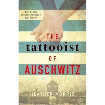 The Tattooist of Auschwitz de Heather Morris The Tattooist of Auschwitz de Heather Morris