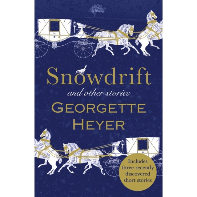 Snowdrift and Other Stories (includes three new recently dis de Georgette (Author) Heyer