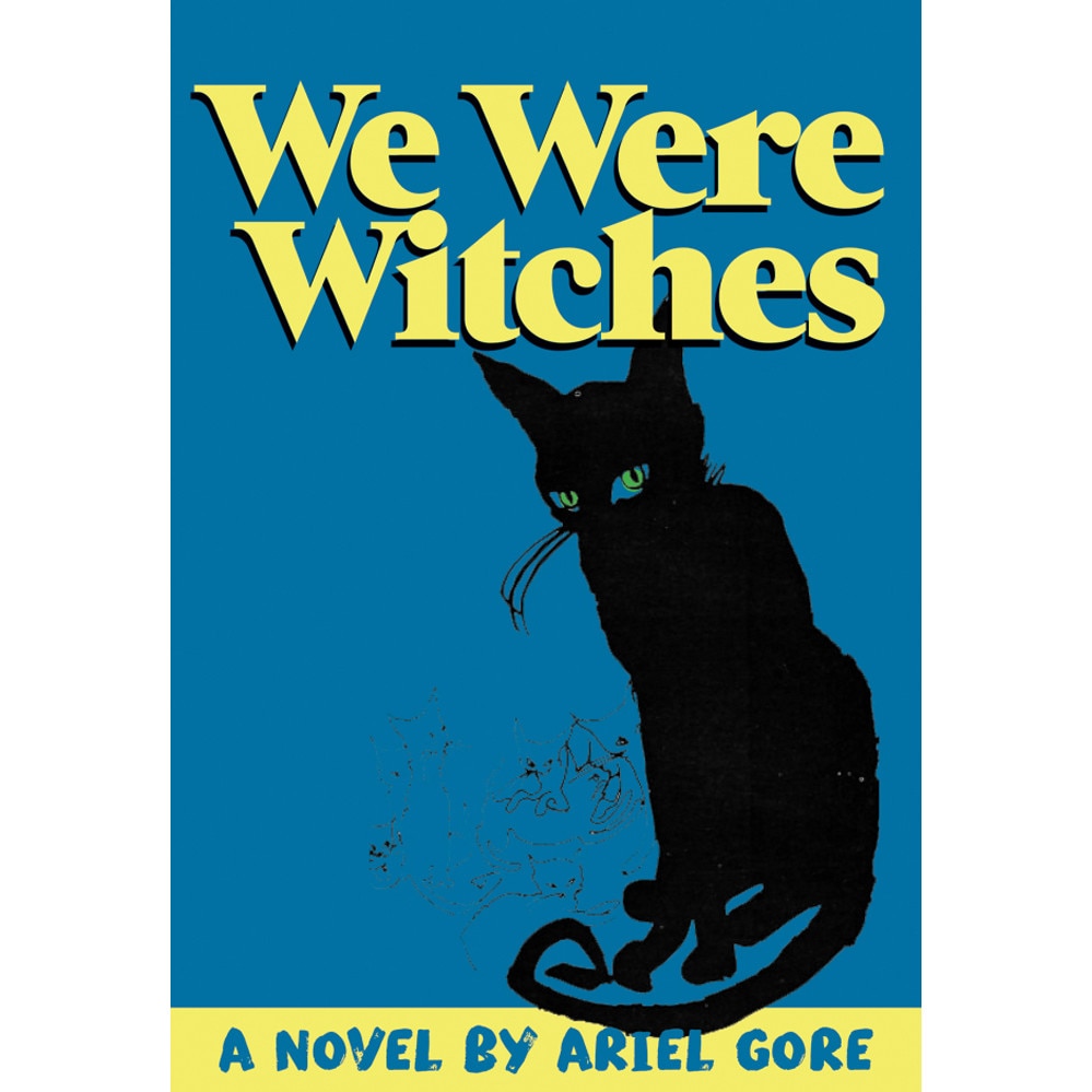 We Were Witches de Ariel Gore