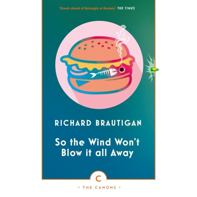 So the Wind Won't Blow It All Away de Richard Brautigan