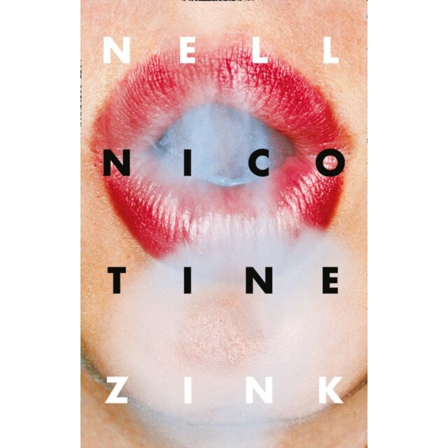 Nicotine de Nell Zink [Paperback]