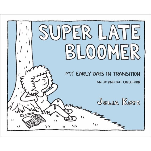 Super Late Bloomer de Julia Kaye
