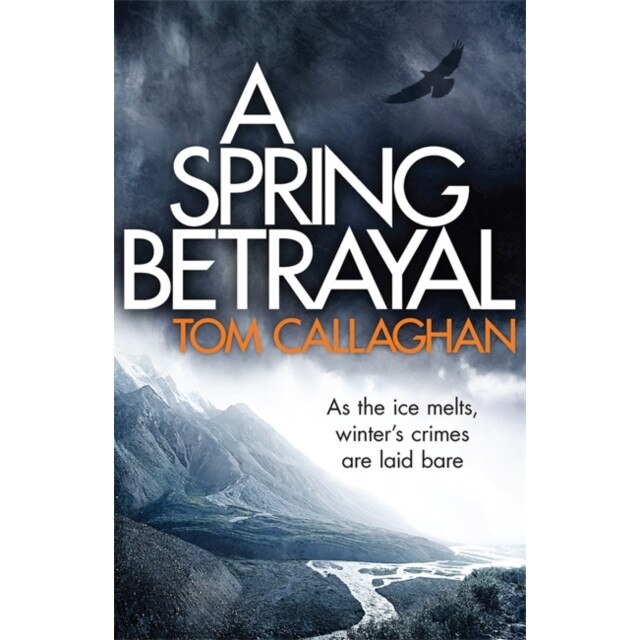 A Spring Betrayal de Tom Callaghan