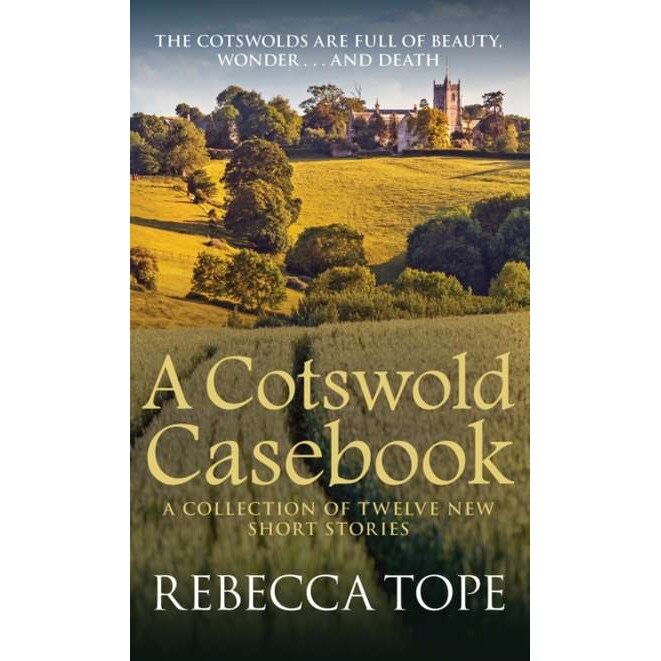 A Cotswold Casebook de Rebecca Tope