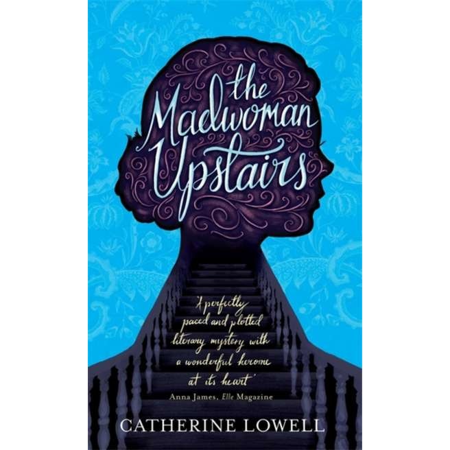 The Madwoman Upstairs de Catherine Lowell
