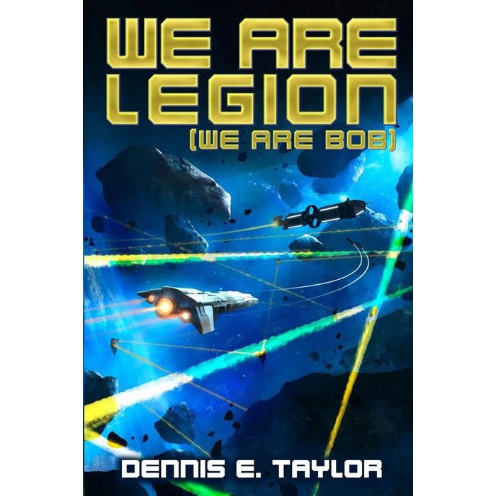 We Are Legion (We Are Bob) de Dennis E. Taylor