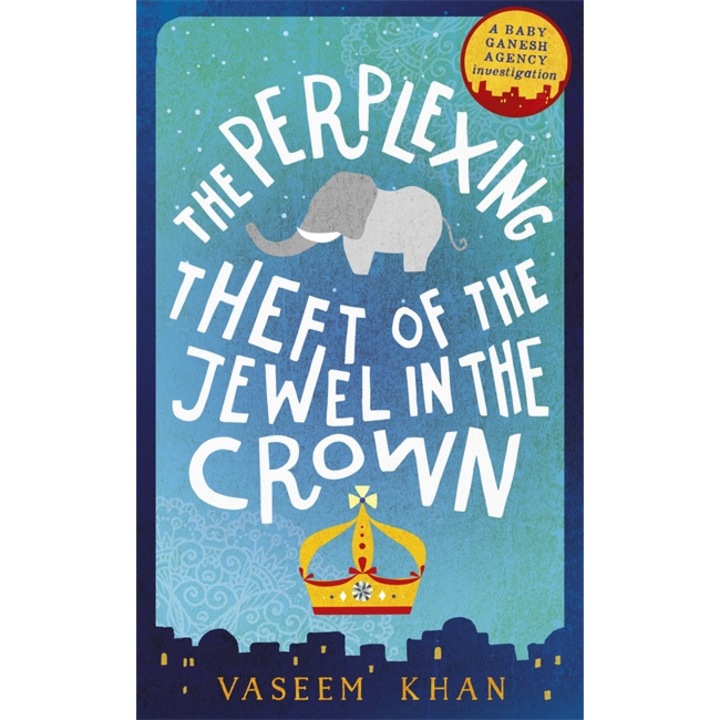 Perplexing Theft Of The Jewel In The Crown - Vaseem Khan