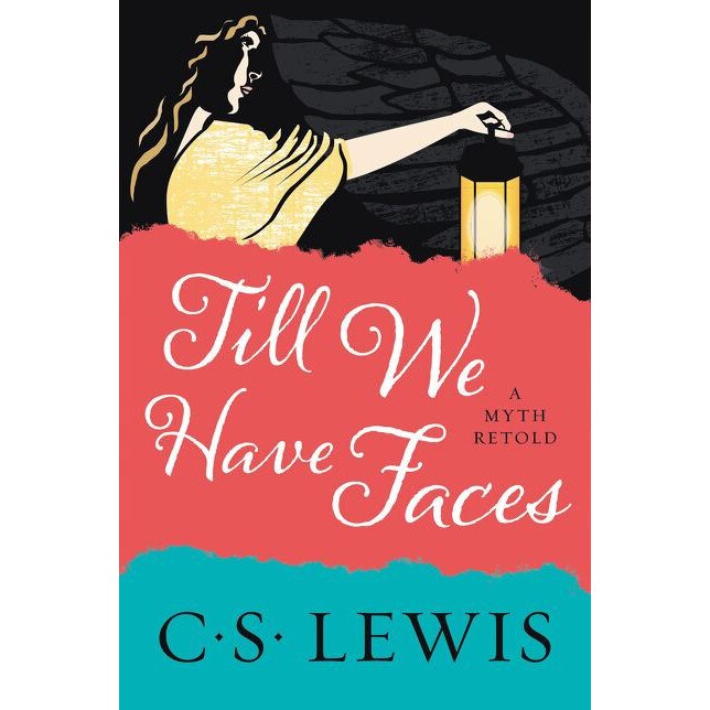 Till We Have Faces de C. S. Lewis