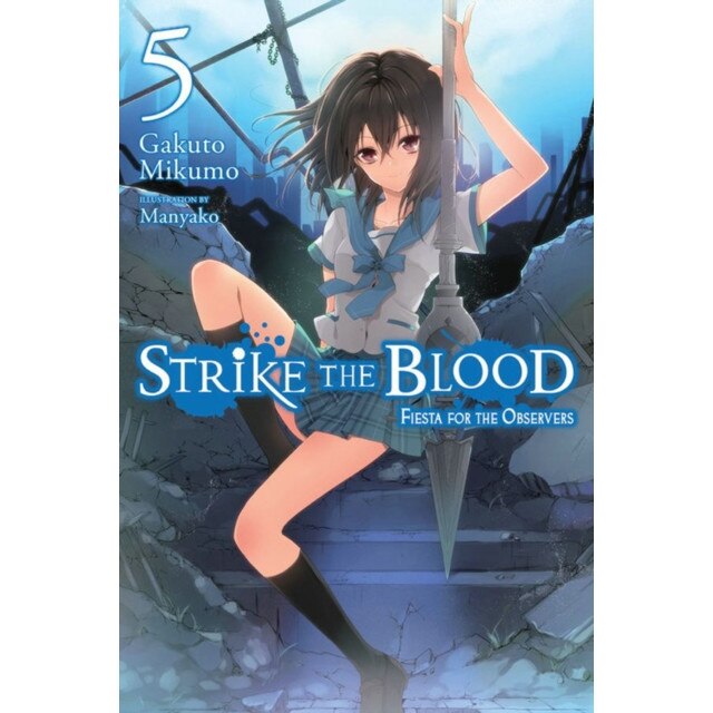Strike the Blood, Vol. 5 (light novel) de Gakuto Mikumo