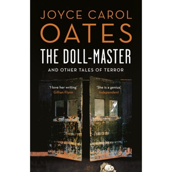 The Doll-Master and Other Tales of Terror de Joyce Carol Oates The Doll-Master and Other Tales of Terror de Joyce Carol Oates